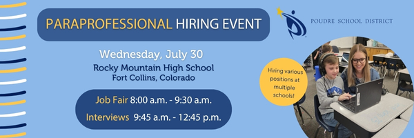 Paraprofessional Hiring Event Banner - Wednesday, July 30, Rocky Mountain High School - 8am-12:45pm