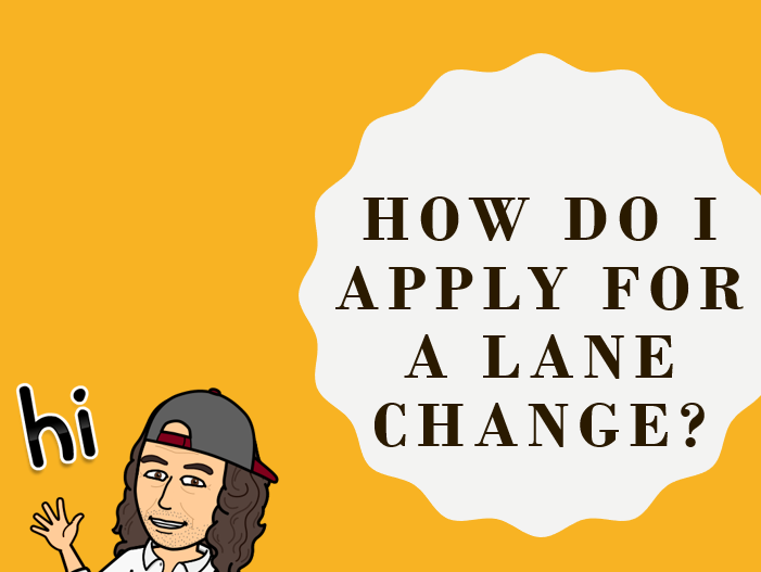 How do I apply for a lane change?